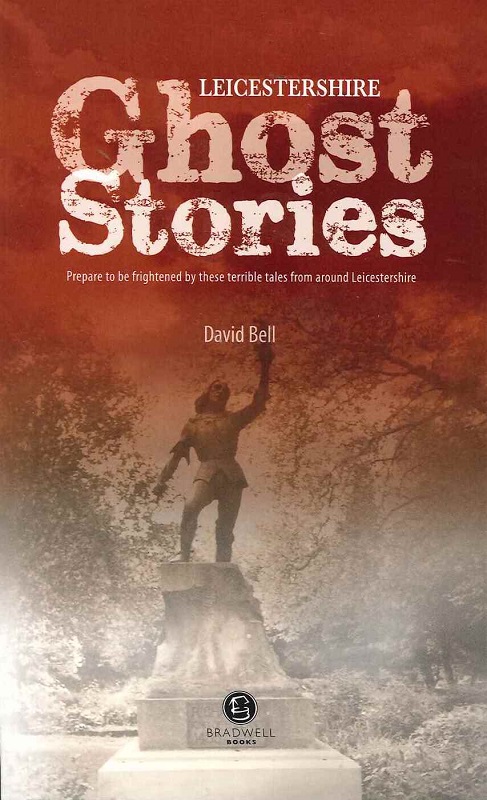 Cover of Leicestershire Ghost Stories