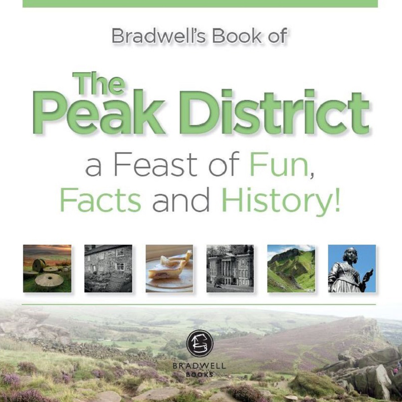Cover of Bradwells Book of the Peak District: A Feast of Fun, Facts and History!